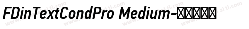 FDinTextCondPro Medium字体转换